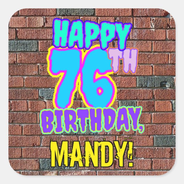 76th Birthday – Fun, Urban Graffiti Inspired Look Square Sticker (Front)