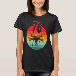 76th Birthday I Retro Remote Control Drones With C T-Shirt