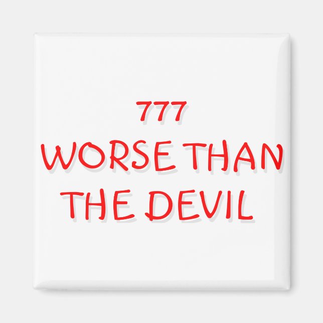777 WORSE THAN THE DEVIL MAGNET (Front)