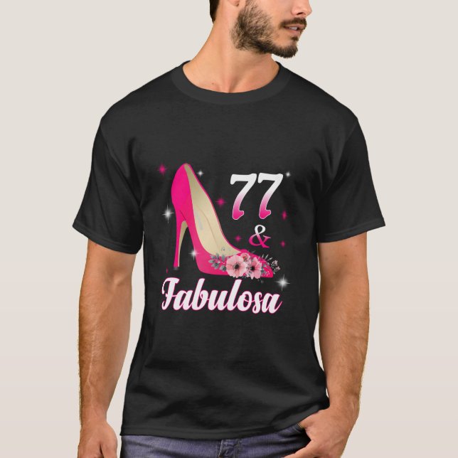 77 Fabulous Spanish Cumpleaã±Os 77 Espaã±Ol 77Th T-Shirt (Front)