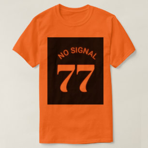 77 No Signal Minimal Streetwear  T-Shirt