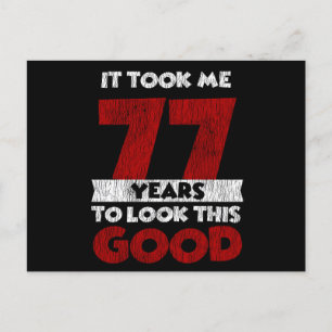 77 Year Old Bday Took Me Look Good 77th Birthday Postcard