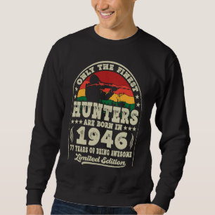77 Year Old Deer Hunting Hunters Vintage 1946 77th Sweatshirt