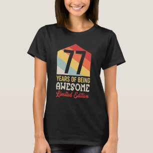 77 Years Of Being Awesome  77th Birthday_1 T-Shirt