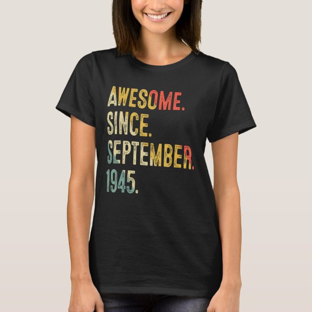77 Years Old Awesome Since September 1945 77th Bir T-Shirt (Front)