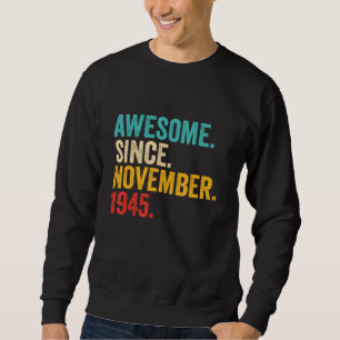 77 Years Old Gifts 77th Birthday Awesome Since Nov Sweatshirt