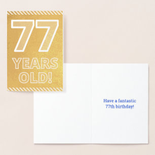 77th Birthday: Bold "77 YEARS OLD!" Gold Foil Card