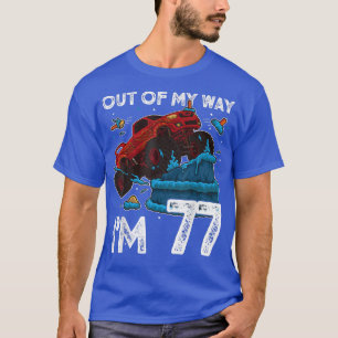 77th Birthday Boy Monster Truck Out Of My Way I'm  T-Shirt