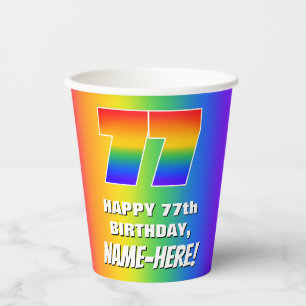 77th Birthday: Colourful, Fun Rainbow Pattern # 77 Paper Cups