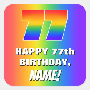 77th Birthday: Colourful, Fun Rainbow Pattern # 77 Square Sticker