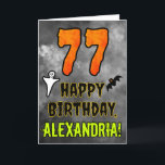 77th Birthday: Eerie Halloween Theme   Custom Name Card<br><div class="desc">The front of this scary and spooky Halloween themed birthday greeting card design features a large number “77”, along with the message “HAPPY BIRTHDAY, ”, and a personalised name. There are also depictions of a bat and a ghost on the front. The inside features a customisable birthday greeting message, or...</div>