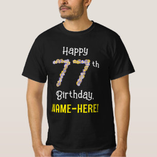 77th Birthday: Floral Flowers Number “77” + Name T-Shirt