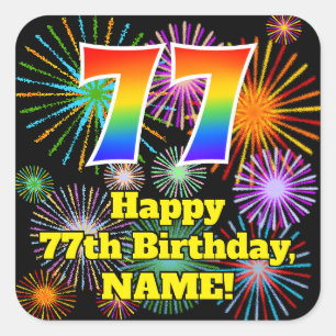 77th Birthday: Fun Fireworks Look, Rainbow # 77 Square Sticker