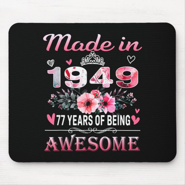 77th Birthday Made In 1949 77 Years Of Being Aweso Mouse Mat (Front)