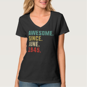 77th Birthday Men Awesome Since June 1945 T-Shirt
