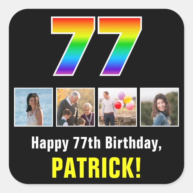 77th Birthday: Rainbow “77”; Custom Photos & Name Square Sticker (Front)