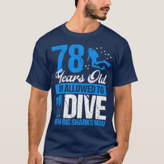 78 Birthday Scuba Diving Scuba Diver 78 Years Old T-Shirt