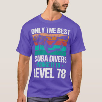 78 Scuba Diving Level 78 Year Diver Snorkelling T-Shirt