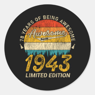 78 Year Old Bday 1943 Awesome Since 78th Birthday Classic Round Sticker