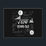 78 Year Old Bday Math Teacher 78th Birthday Gift Postcard<br><div class="desc">Celebrate birthdays with a clever twist! This funny math design uses equations and square roots to reveal the age, making it the perfect choice for math lovers, teachers, students, and geeks who enjoy a good nerdy joke. Great for milestone birthdays, classroom celebrations, or anyone who appreciates clever humour mixed with...</div>