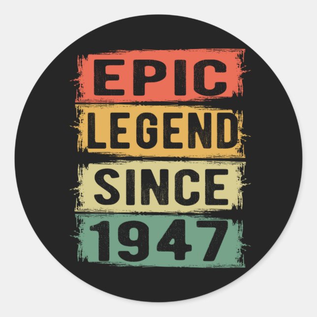 78 Years Old Bday 1947 Epic Legend 78th Birthday Classic Round Sticker (Front)