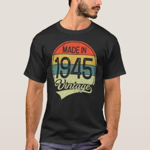 78 Years Old Vintage 1945 Made In 1945 78th Birth T-Shirt