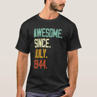 78th Birthday  Awesome Since July 1944 78 Years Ol T-Shirt