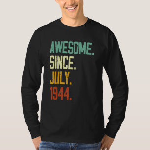 78th Birthday Awesome Since July 1944 78 Years Ol T-Shirt