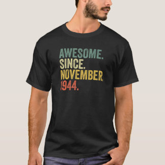 78th Birthday Awesome Since November 1944 78 Year T-Shirt