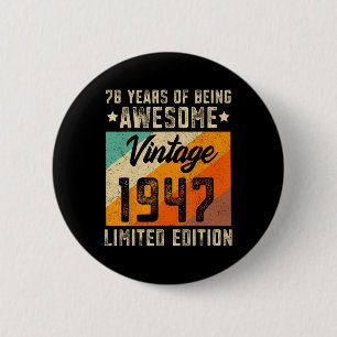 78th Birthday Men 78 Years Old Women 1947 Limited 6 Cm Round Badge