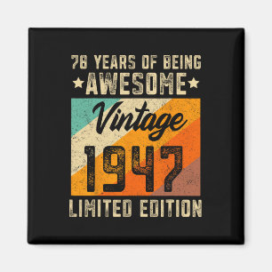 78th Birthday Men 78 Years Old Women 1947 Limited Magnet