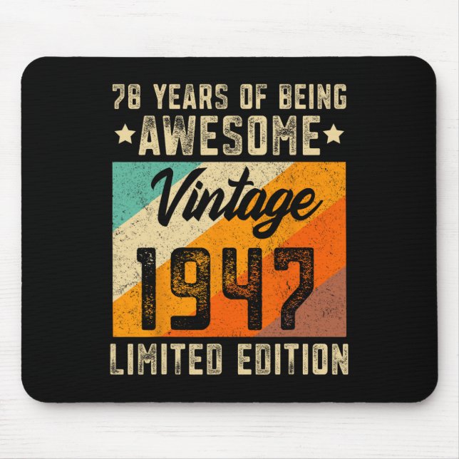 78th Birthday Men 78 Years Old Women 1947 Limited  Mouse Mat (Front)