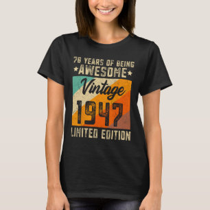 78th Birthday Men 78 Years Old Women 1947 Limited  T-Shirt