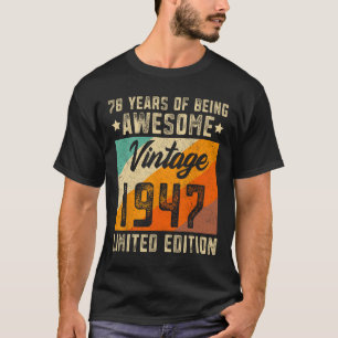 78th Birthday Men 78 Years Old Women 1947 Limited  T-Shirt