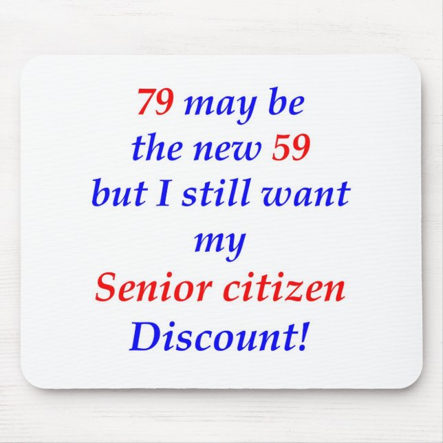 79 Senior Citizen Mouse Mat (Front)