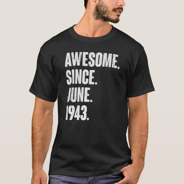 79 Year Old  79th Birthday  Awesome Since June 194 T-Shirt (Front)
