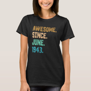 79 Year Old Awesome Since June 1943 79th Birthday T-Shirt