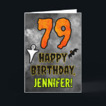 79th Birthday: Eerie Halloween Theme   Custom Name Card<br><div class="desc">The front of this spooky and scary Halloween themed birthday greeting card design features a large number “79”. It also features the message “HAPPY BIRTHDAY, ”, and an editable name. There are also depictions of a bat and a ghost on the front. The inside features a custom birthday greeting message,...</div>