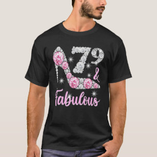 79th Birthday For Women 79 And Fabulous Heels T-Shirt