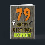 79th Birthday: Spooky Halloween Theme, Custom Name Card<br><div class="desc">The front of this spooky and scary Hallowe'en birthday themed greeting card design features a large number "79". It also features the message "HAPPY BIRTHDAY, ", plus an editable name. There are also depictions of a ghost and a bat on the front. The inside features a custom birthday greeting message,...</div>