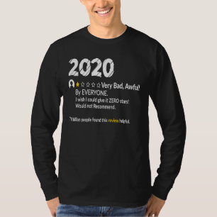 7 8 Billion People Reviews 2020 Very Bad Would Not T-Shirt