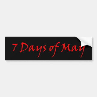 7 days of may red logo bumper sticker