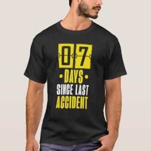 7 Days Since Last Accident Sign  Injury Recovery T-Shirt