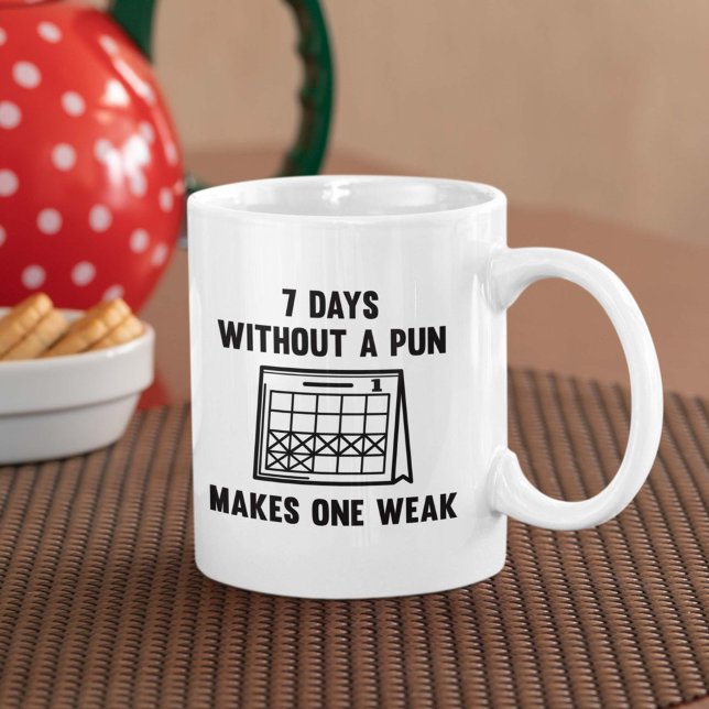 7 Days Without A Pun Coffee Mug (7 Days Without A Pun Mug)
