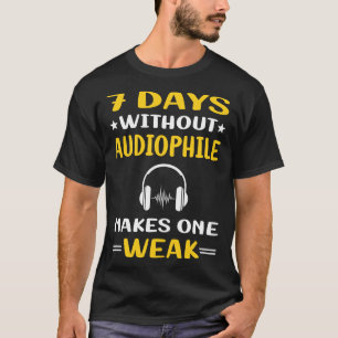 7 Days Without Audiophile T-Shirt
