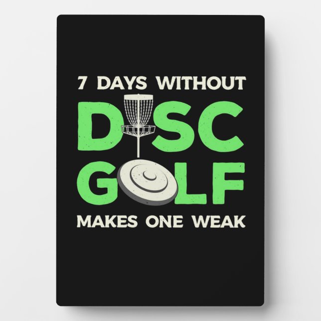 7 Days Without Disc Golf Plaque (Front)