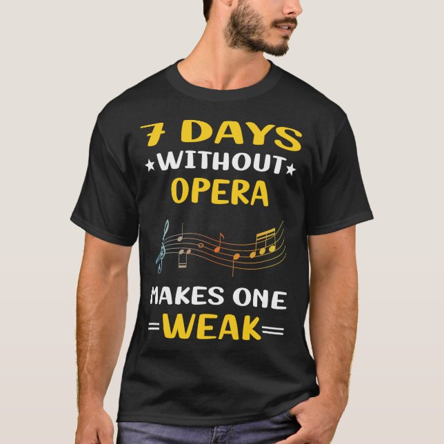 7 Days Without Opera T-Shirt (Front)