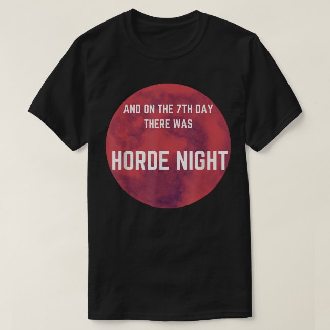 7 Days Zombie Survival Horror Game Horde Night Gam T-Shirt (Design Front)