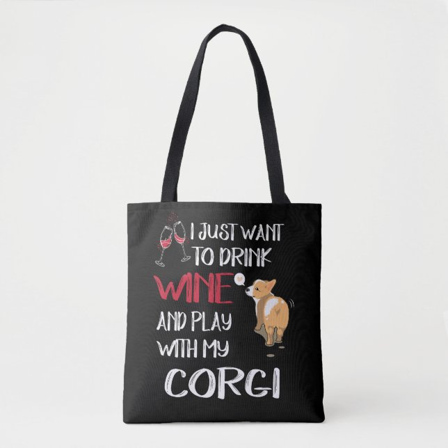 7 I Want Just Want To Drink Wine Tote Bag (Front)
