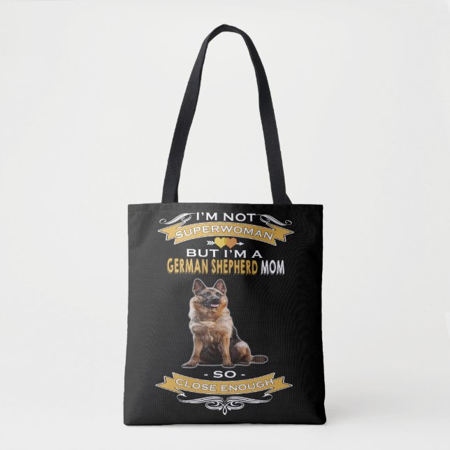 7 I'm Not Superwoman But I'm A German Shepherd Mum Tote Bag (Front)